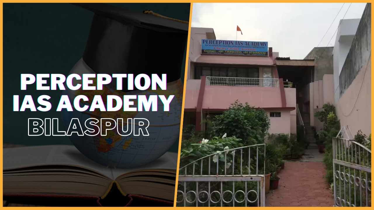 Perception IAS Academy Bilaspur 